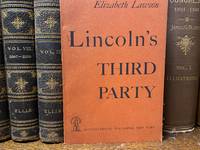 Lincoln&#039;s Third Party by Elizabeth Lawson - 1948