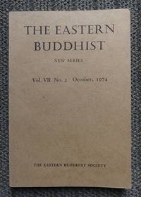 image of THE EASTERN BUDDHIST: AN UNSECTARIAN JOURNAL DEVOTED TO AN OPEN AND CRITICAL STUDY OF MAHAYANA BUDDHISM IN ALL OF ITS ASPECTS. NEW SERIES. Vol. VII No. 2. OCTOBER 1974/