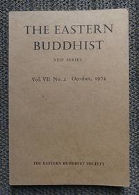 THE EASTERN BUDDHIST:  AN UNSECTARIAN JOURNAL DEVOTED TO AN OPEN AND CRITICAL STUDY OF MAHAYANA BUDDHISM IN ALL OF ITS ASPECTS.  NEW SERIES.  Vol. VII No. 2.  OCTOBER 1974/ by Suzuki Daisetz; Edward Conze; Tu Wei-ming; J.W. de Jong; Norman Wadell; Yamada Koun; A.w. Sadler; Frederick Franck; Kawasaki Shinjo - 1974