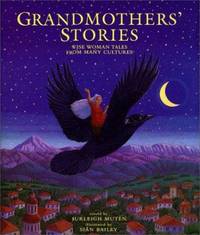 The Barefoot Book of Grandmother's Stories : Wise Woman Tales from Many Cultures