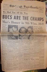 Pittsburgh Post Gazette:Souvenier Edition Bucs ar the Champs : win World Series Frieay Odt 14, 1960
