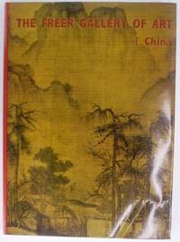 Freer Gallery of Art I China by Pope, John A - 1972