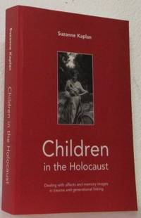 Children in the Holocaust. Dealing with Affects…