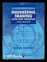 Engineering drawing from first principles : using AutoCAD / Dennis E. Maguire