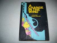 A Change in the Wind: A Novel by Leslie Waller - 1969