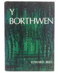 Y Borthwen by Edward Rees - First Edition - 1967 - from World of Rare Books (SKU: 1600255573ADA)