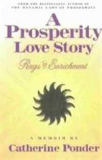 A Prosperity Love Story : Rags to Enrichment