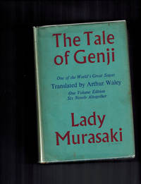 The Tale of Genji by Murasaki, Lady: Translated By Arthur Waley - 1952