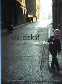 Gå, älska! Roman. Översättning av Lennart Ilke.