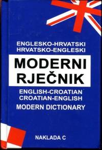 English-Croatian/Croatian-English Modern Dictionary by Kalogjera, Dahir; et al