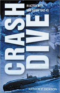 Crash Dive: In Action with HMS Safari 1942-43