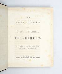 The Principles of Moral and Political Philosophy. by PALEY, William - 1785