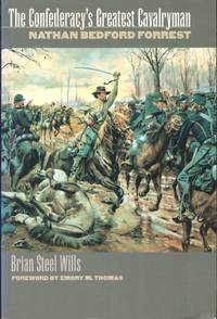 The Confederacy's Greatest Cavalryman: Nathan Bedford Forest