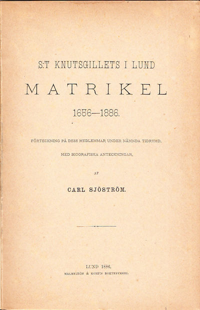 S:t Knutsgillets i Lund Matrikel 1656-1886.…