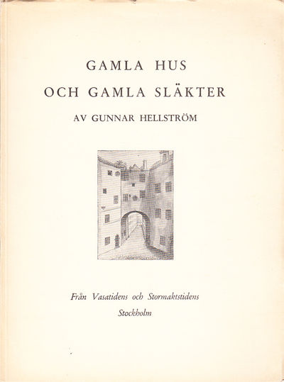 Gamla hus och gamla släkter. Från Vasatidens och…