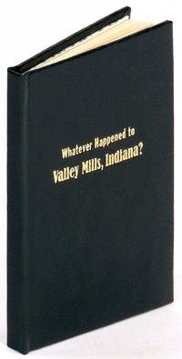 Whatever Happened to Valley Mills, Indiana