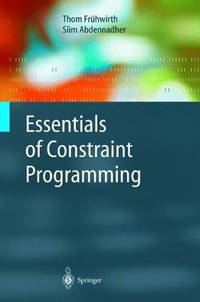 Essentials of Constraint Programming