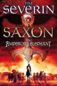 The Emperor&#039;s Elephant (Saxon): 2 by Tim Severin