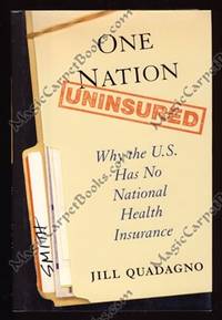 One Nation Uninsured: Why The U.S. Has No National Health Insurance