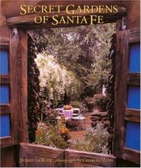 The Secret Gardens of Santa Fe