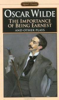 The Importance of Being Earnest and Other Plays: Salome; Lady Windermere&#039;s Fan (Signet Classics) by Wilde, Oscar - 1985