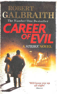 Career of Evil: Cormoran Strike: Cormoran Strike Book 3 (Cormoran Strike, 3) by Galbraith, Robert - 2016-04-21