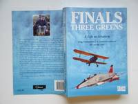 Finals - three greens a life in aviation