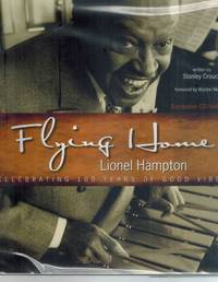 Flying home Lionel Hampton  Celebrating 100 years of good vibes, exclusive  CD included! by CROUCH, Stanley - 2008