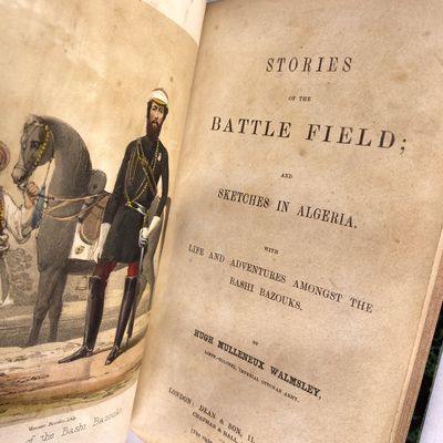 [MILITARY] STORIES OF THE BATTLE-FIELD; AND SKETCHES IN ALGERIA. WITH LIFE AND ADVENTURES AMONGST THE BASHI BAZOUKS