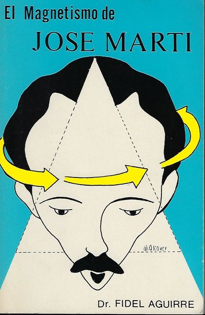EL MAGNETISMO DE JOSE MARTI