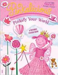 image of Pinkalicious: Pinkafy Your World: A Reusable Sticker Book