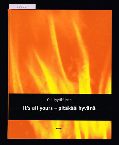 Olli Lyytikäinen. It's all yours. / Pitäkää…