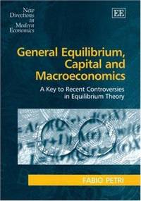 General Equilibrium, Capital and Macroeconomics by Fabio Petri - 2004