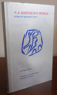 A Marvelous World (Bilingual Edition) by Peret, Benjamin (Translated by Elizabeth R. Jackson) - 1985