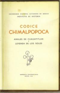 Codice Chimalpopoca. anales de Cuauhtitlan y Leyenda de los soles