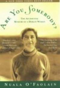 Are You Somebody?: The Accidental Memoir of a Dublin Woman