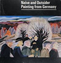 Naive and Outsider Painting From Germany and Paintings by Gabriele Munter