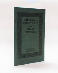 Physical Exercises for Rural Schools 1924. by Board of Education - 1925