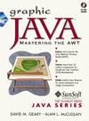 Graphic Java: Mastering the AWT (Bk/CD-ROM) (Sunsoft Press Java Series)