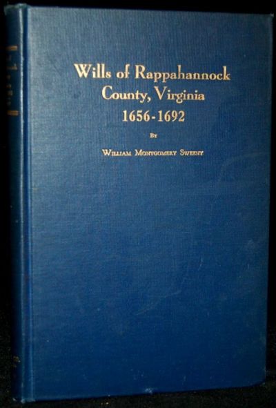 WILLS OF RAPPAHANNOCK COUNTY, VIRGINIA. 1656-1692