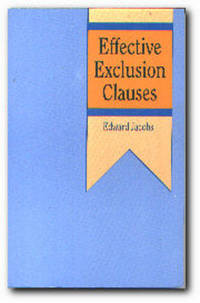 Effective Exclusion Clauses by Edward Jacobs - Paperback - 1990 - from Books in Bulgaria (SKU: 3673)