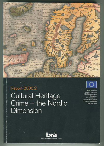 Cultural Heritage Crime - the Nordic Dimension.…