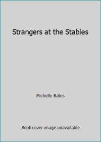 Strangers at the Stables