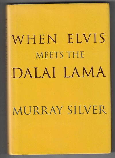 When Elvis Meets the Dalai Lama (Signed and Inscribed Limited First Edition)