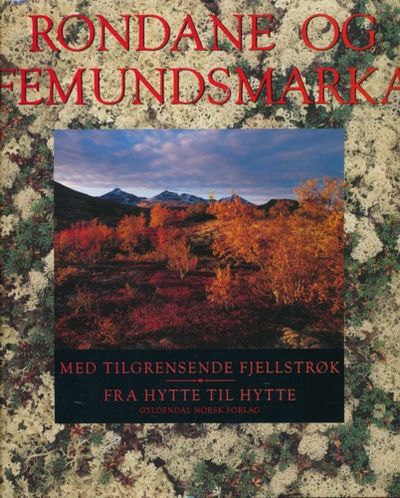 Rondane og Femundsmarka. med tilgrensende…
