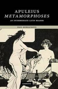 image of Apuleius: Metamorphoses: An Intermediate Latin Reader (Cambridge Intermediate Latin Readers)