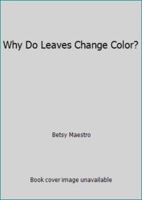 Why Do Leaves Change Color?