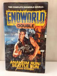 Endworld Double: Anaheim Run/Seattle Run by David Robbins - January 1989 - from Books With A Past (SKU: 78968)