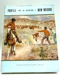 Profile of a State New Mexico by George Fitzpatrick - 1965