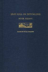 Eric Gill in Ditchling, Four Essays